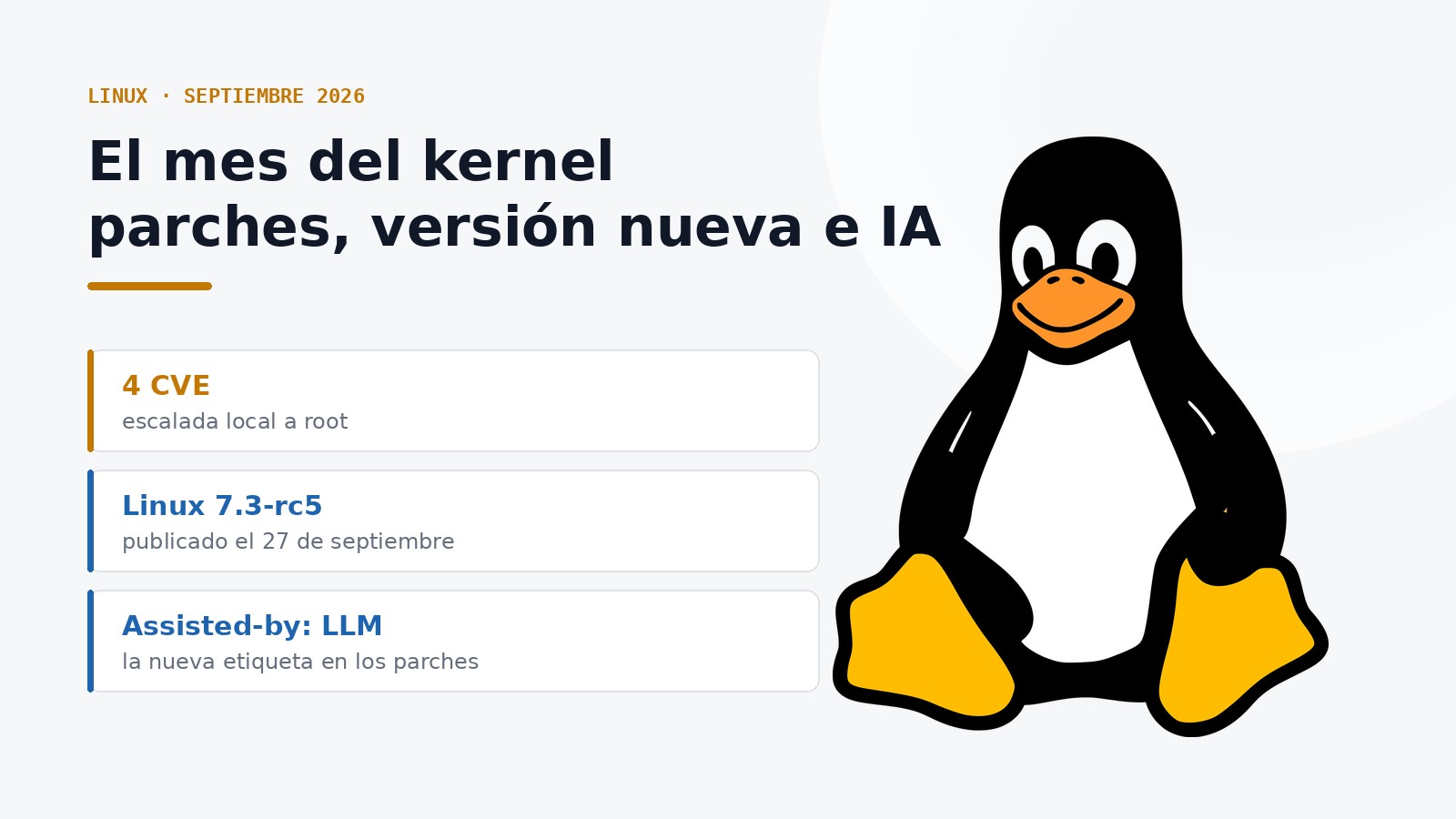 Linux en septiembre: cuatro fallos que dan acceso root y los primeros parches del kernel firmados con ayuda de IA