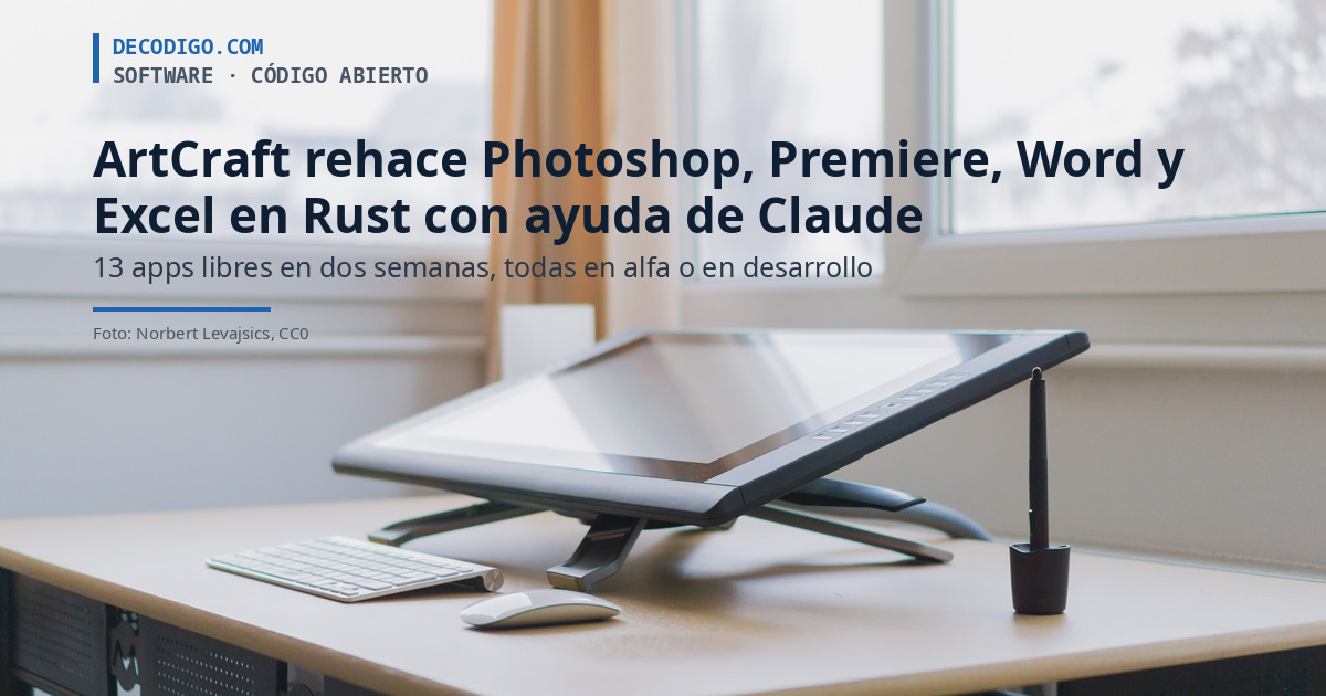 ArtCraft rehace Photoshop, Premiere, Word y Excel en Rust con ayuda de Claude: 13 apps libres en dos semanas y así van