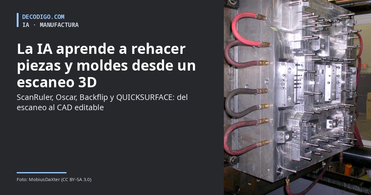 La IA llega a la ingeniería inversa de piezas y herramentales: del escaneo 3D al modelo CAD editable en minutos