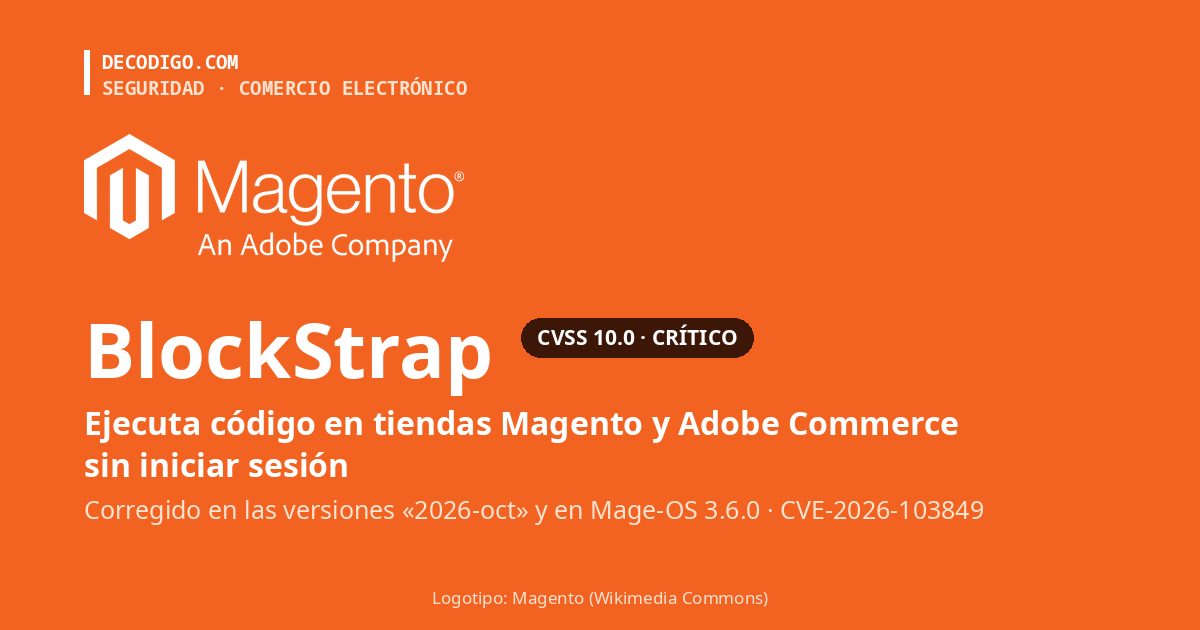 BlockStrap: un fallo de gravedad máxima en Magento permite ejecutar código en las tiendas sin iniciar sesión