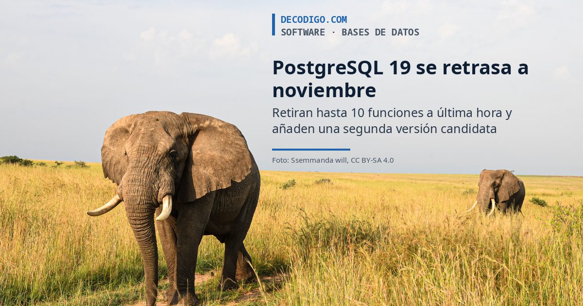 Un elefante, la mascota de PostgreSQL, en la sabana, con el titular: PostgreSQL 19 se retrasa a noviembre