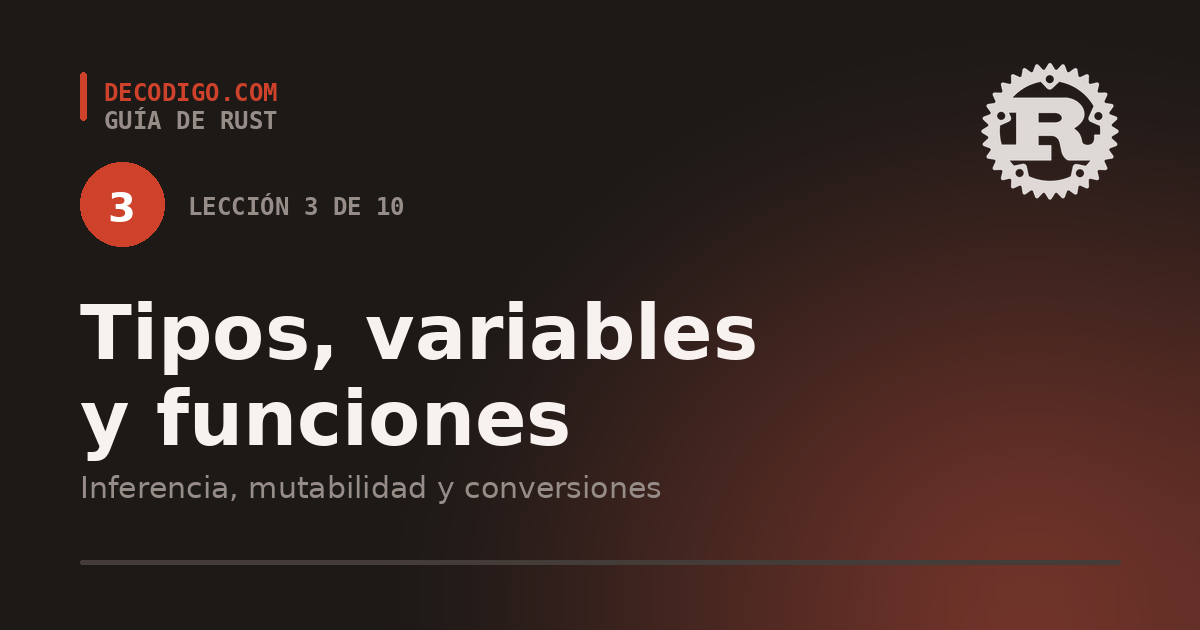 Lección 3: tipos, variables y funciones en Rust