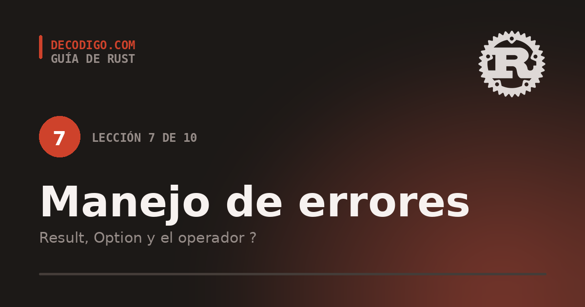 Lección 7: manejo de errores en Rust