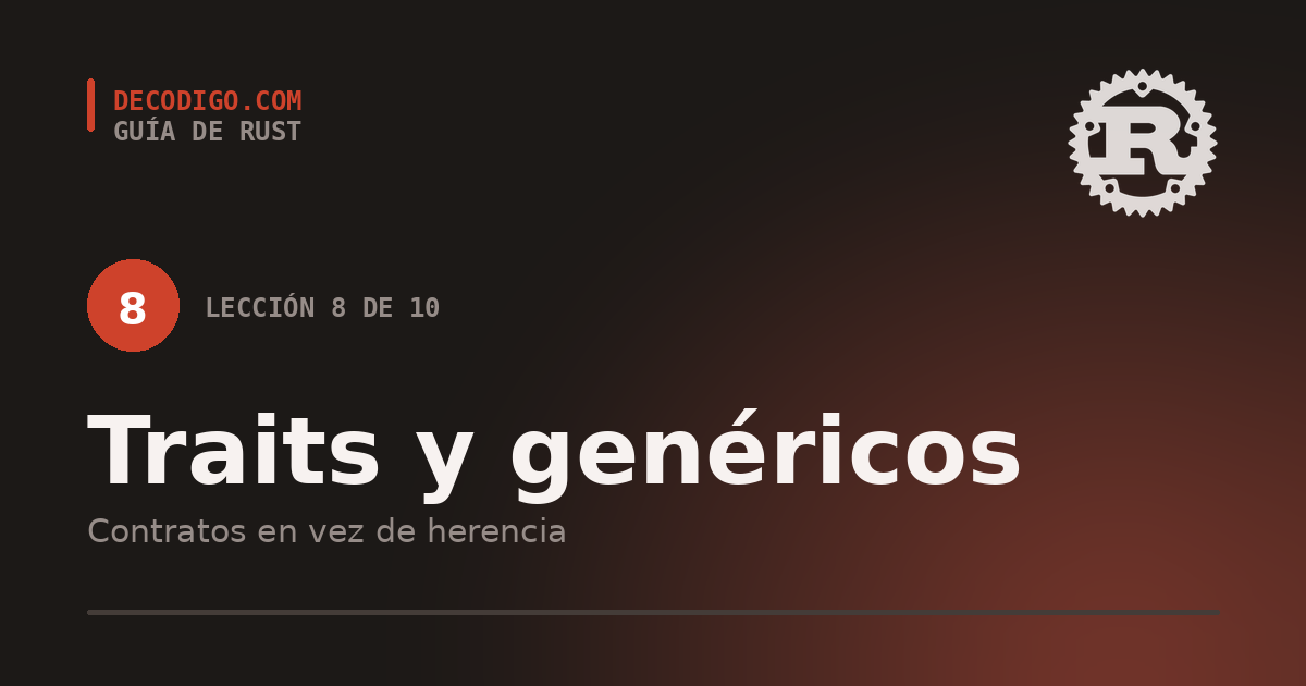 Lección 8: traits y genéricos en Rust